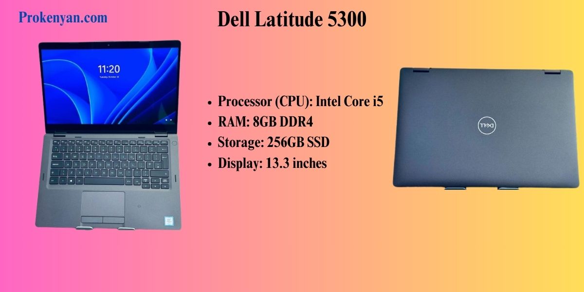 Dell Latitude 5300 laptop with Intel Core i5, 8GB RAM, 256GB SSD, 13.3-inch display - ProKenyan.com top laptops under 25k.