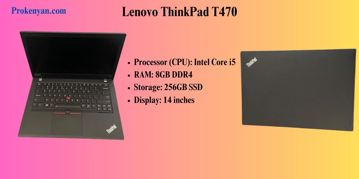 Lenovo ThinkPad T470, Intel Core i5, 8GB RAM, 256GB SSD, 14-inch display - best laptops under 25k on ProKenyan.com